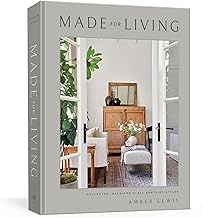 Made for Living: Collected Interiors for All Sorts of Styles